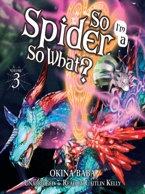 Title details for So I'm a Spider, So What?, Volume 3 by Okina Baba - Available